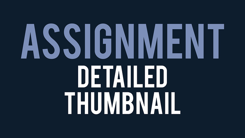 Proko Detailed Thumbnail Assignment