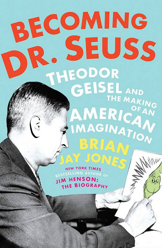 Dr. Seuss and Mr. Geisel: A Biography